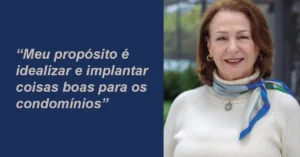 Leia mais sobre o artigo Sonia Pelizaro transforma experiência, estudo e capacidade de gestão em melhorias concretas para os condomínios